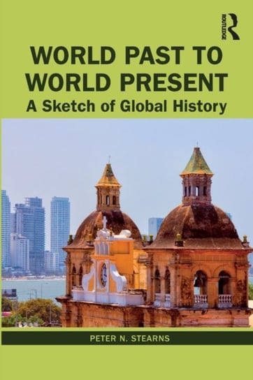 World Past to World Present: A Sketch of Global History Opracowanie zbiorowe