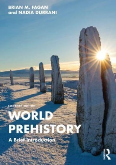 World Prehistory: A Brief Introduction Opracowanie zbiorowe
