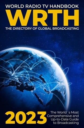 World Radio TV Handbook 2023: The Directory of Global Broadcasting Opracowanie zbiorowe