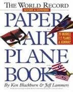 World Record Paper Airplane Book Pb Blackburn Ken