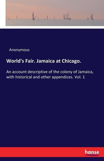 World's Fair. Jamaica at Chicago. Anonymous