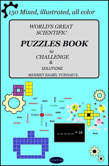 World’s Great Scientific Puzzles Book to Challenge & Solutions Mehmet Esabil Yurdakul