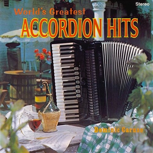 World's Greatest Accordion Hits Dominic Caruso