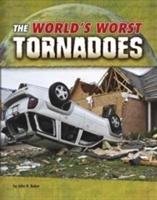 World's Worst Tornadoes Baker John R.