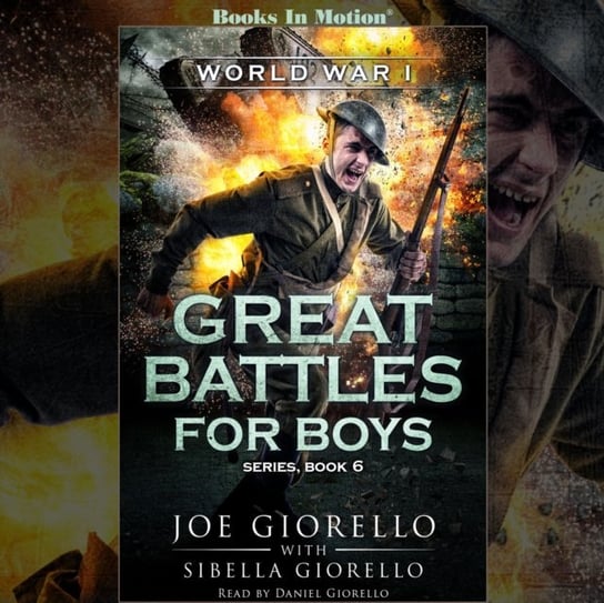 World War I. Great Battles For Boys Series. Volume 6 Sibella Giorello