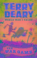 World War I Tales: The War Game Deary Terry