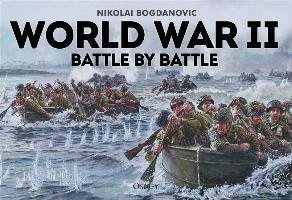 World War II Battle by Battle Bogdanovic Nikolai