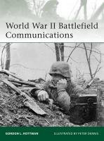 World War II Battlefield Communications Rottman Gordon L.