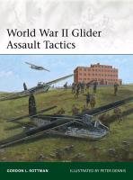 World War II Glider Assault Tactics Rottman Gordon L.