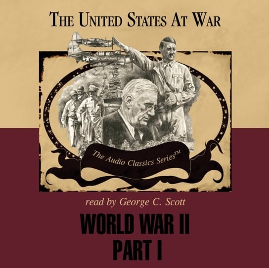 World War II, Part 1 Scott George C., Childs Pat, McElroy Wendy, Stromberg Joseph
