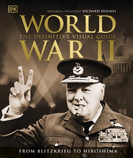 World War II The Definitive Visual Guide Opracowanie zbiorowe
