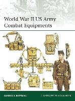 World War II US Army Combat Equipments Rottman Gordon L.