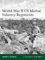 World War II US Marine Infantry Regiments Rottman Gordon L.