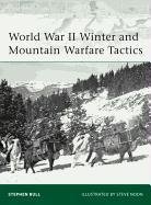 World War II Winter and Mountain Warfare Tactics Bull Stephen