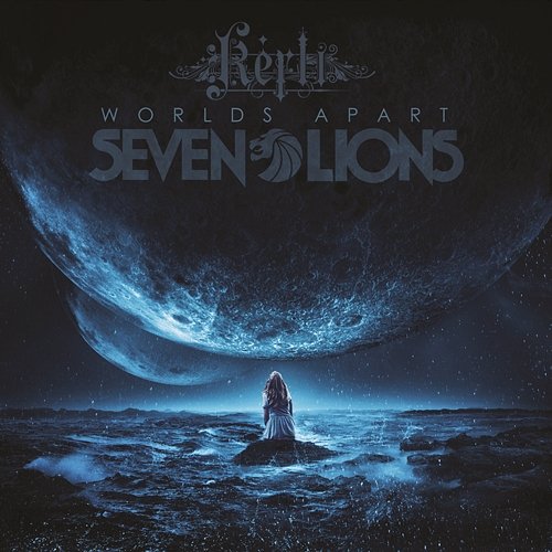 Worlds Apart Seven Lions feat. Kerli