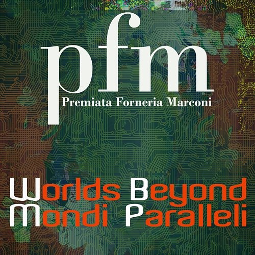 Worlds Beyond Premiata Forneria Marconi