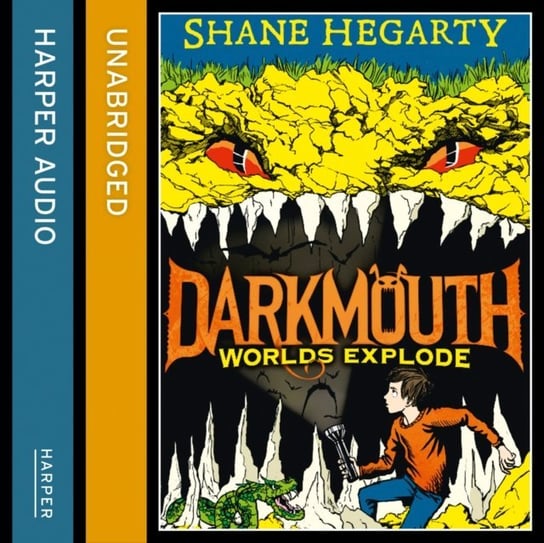 Worlds Explode (Darkmouth, Book 2) Hegarty Shane