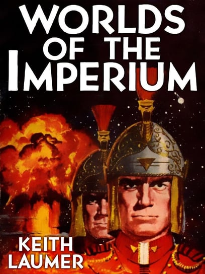 Worlds of the Imperium Keith Laumer