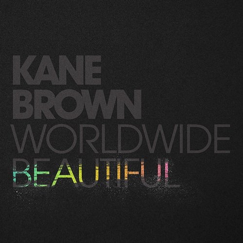 Worldwide Beautiful Kane Brown