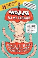 Worms Eat My Garbage, 35th Anniversary Edition Appelhof Mary
