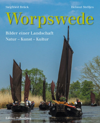 Worpswede - Bilder einer Landschaft Edition Falkenberg