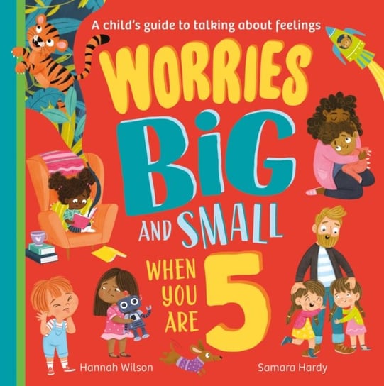 Worries Big and Small When You Are 5 Wilson Hannah