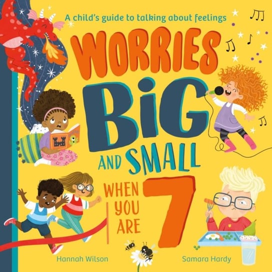 Worries Big and Small When You Are 7 Wilson Hannah