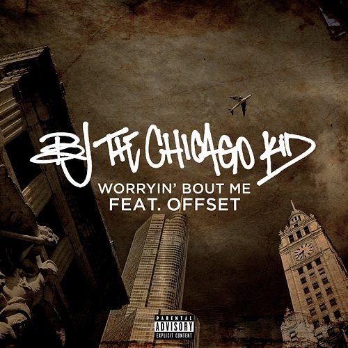 Worryin' Bout Me BJ The Chicago Kid feat. Offset