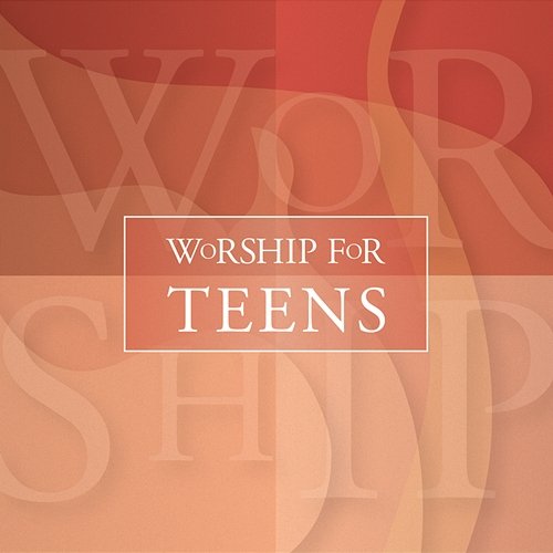 Worship For Teens Studio Musicians