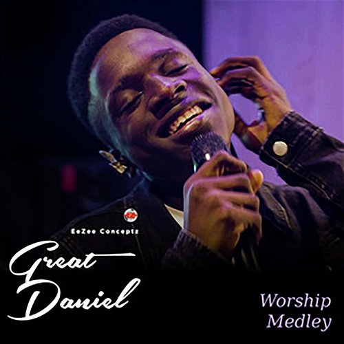 Worship Medley Great Daniel