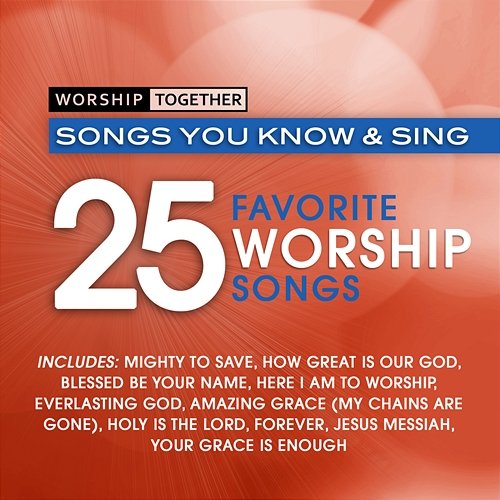 Worship Together: 25 Favorite Worship Songs Worship Together