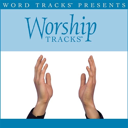 Worship Tracks - Great Is The Lord - as made popular by Darlene Zschech [Performance Track] Worship Tracks