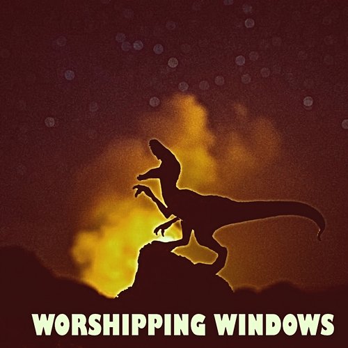 Worshipping Windows Jennifr Hannan