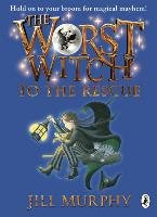 Worst Witch to the Rescue Murphy Jill