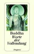 Worte der Vollendung Gautama Buddha