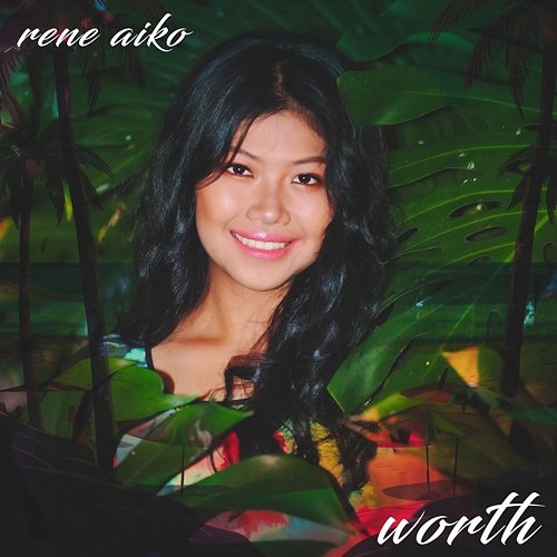 Worth Rene Aiko