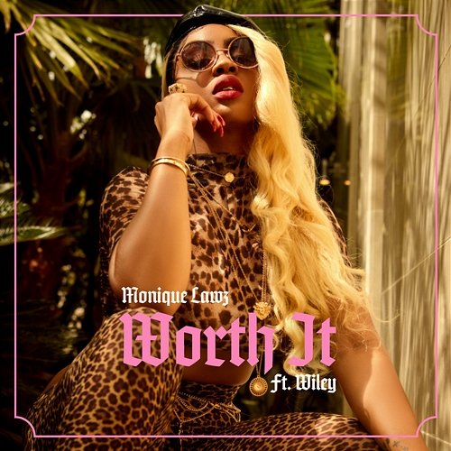 Worth It Monique Lawz