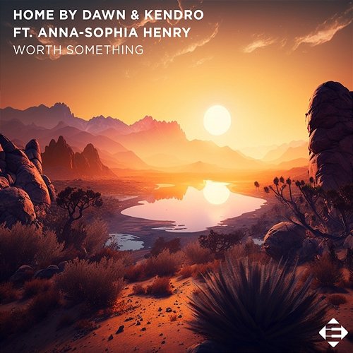 Worth Something Home By Dawn, KENDRO & Anna-Sophia Henry