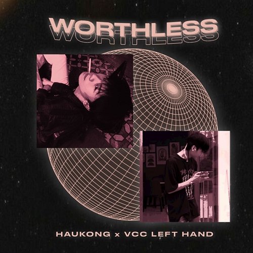 Worthless Haukong & VCC Left Hand