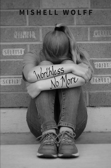 Worthless No More Wolff Mishell