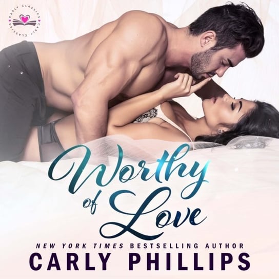 Worthy of Love Phillips Carly