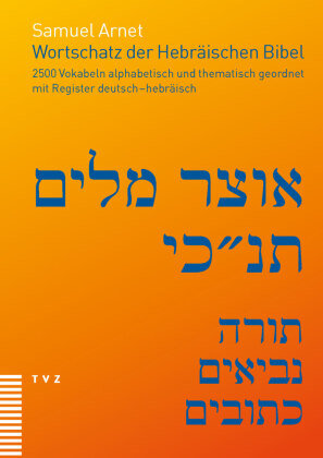 Wortschatz der Hebräischen Bibel TVZ Theologischer Verlag