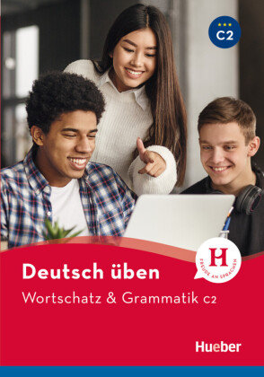Wortschatz & Grammatik C2 Hueber