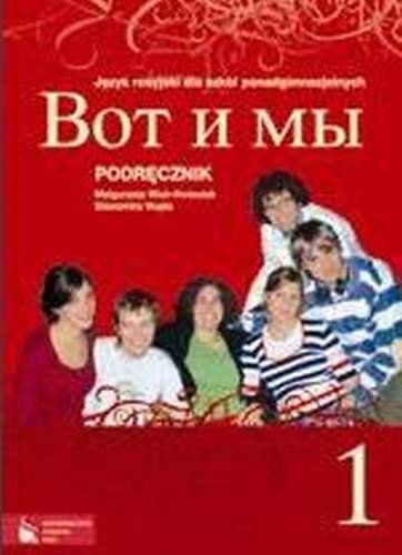 Wot i my. Podręcznik do języka rosyjskiego Wiatr-Kmieciak Małgorzata, Wujec Sławomira