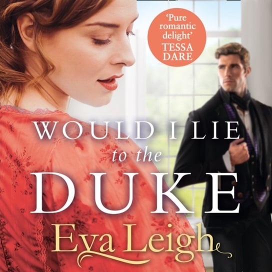Would I Lie to the Duke Leigh Eva