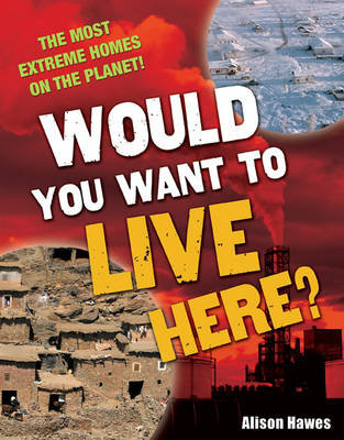 Would You Want to Live Here?: Age 7-8, Below Average Readers Hawes Alison