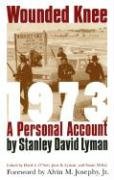 Wounded Knee 1973: A Personal Account Lyman Stanley David