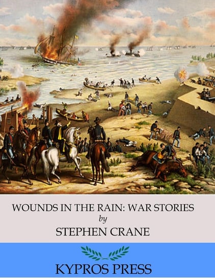 Wounds in the Rain. War Stories Crane Stephen
