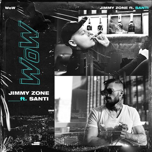 Wow Jimmy Zone feat. Santi