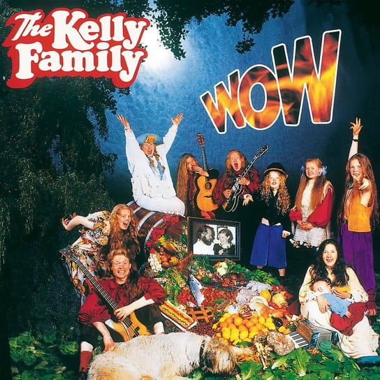 Wow The Kelly Family